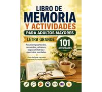 Libro de Memoria y Actividades para Adultos Mayores: Letra Grande: Pasatiempos fáciles, recuerdos, refranes, sopas de letras y ejercicios mentales para disfrutar sin pantallas