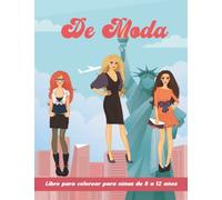 Libro de moda para colorear para niñas de 8 a 12 años: Libro para colorear de diseño de moda con estilo de belleza y otros lindos diseños con 50 fabulosos estilos de moda