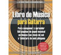 Libro de música para guitarra: Para componer y aprender: 150 páginas de papel de música en blanco con clave de sol y tablatura de seis pliegues