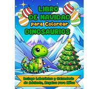 Libro de Navidad para Colorear con Dinosaurios: Incluye Laberintos y Calendario de Adviento, Regalos para Niños
