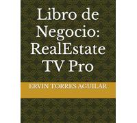 Libro de Negocio: RealEstate TV Pro (Proyectos de Desarrollos Urbanos)