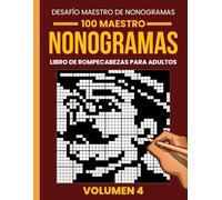 Libro de Nonogramas para Adultos - Volumen 4: 100 Nuevos Nonogramas Desafiantes | Cuadrículas Grandes de 35×35 a 50×50 | Rompecabezas de Lógica Japonesa (Picross, Hanjie y Griddlers)