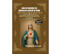 Libro de oraciones del Inmaculado Corazón de María: Un compañero católico para la devoción mariana, la renovación espiritual y una fe más profunda.