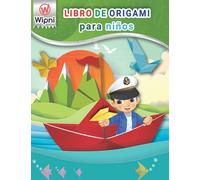 Libro de origami para niños: papiroflexia para niños - enseña origami paso a paso - manualidades para niños - actividades para niños - origami español - origami facil