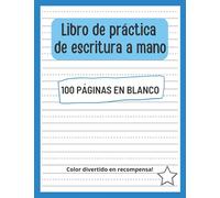 Libro de practica de escritura a mano: Spanish Handwriting Practice Paper Notebook, 100 blank pages with fun color in reward on every page, Preschool - K3 level.