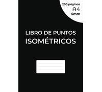 Libro de puntos isométricos: Cuaderno de páginas isométricas para dibujo en 3D - Distancia entre puntos de 5 mm - cuadrícula impresa en tinta negra - ... cm) en ambos lados de la hoja, sin perforar.