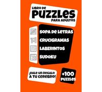 Libro de Puzzles para adultos: Desafíos Mentales con Laberintos, Crucigramas, Sudokus y Sopas de Letras | Más de 100 puzzles | Relájate y Diviértete con Pasatiempos Perfectos