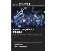 LIBRO DE QUÍMICA MÉDICA II: LA QUÍMICA DETRÁS DE LA ACCIÓN DE LOS FÁRMACOS