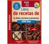 Libro de recetas de la dieta carnívora perezosa: Aumenta tu energía, quema grasa y siéntete increíble con 90 días de recetas carnívoras fáciles y perfectas.