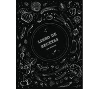 Libro de recetas en blanco: Cuaderno de cocina de tapa dura para escribir tus recetas favoritas | Anota hasta 100 de tus platos favoritos! (Mis recetas favoritas)