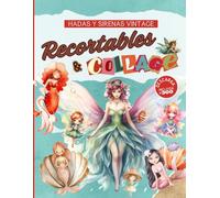 Libro de Recortables & Collage Hadas y Sirenas Vintage: Más de 300 impresionantes ilustraciones para creativos, con descarga incluida.