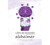 Libro de recuerdos para personas con alzheimer: "Un regalo lleno de vida, anécdotas y amor familiar"