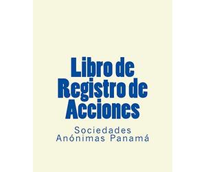 Libro de Registro de Acciones: Sociedades Anonimas Panama