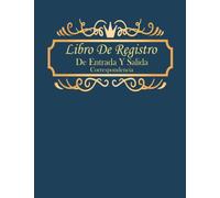 Libro De Registro De Entrada y Salida Correspondencia: Libro Organizador De Recibida y Enviada Correspondencia | 8.5*11 , 120 páginas | tablas para registrar tus correos