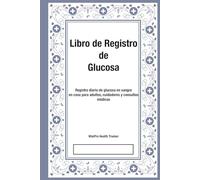 Libro de Registro de Glucosa: Registro diario de glucosa en sangre en casa para adultos, cuidadores y consultas médicas (VitalPro Health Tracker)