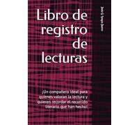 Libro de registro de lecturas: ¡Un compañero ideal para quienes valoran la lectura y quieren recordar el recorrido literario que han hecho!