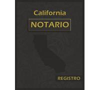 Libro de Registro Notarial de California: Bitácora Oficial y Exhaustiva con 120 Páginas y 228 Entradas | Formato Grande 8.5 x 11 pulgadas | Edición Profesional en Español