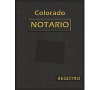 Libro de Registro Notarial de Colorado: Bitácora Oficial y Exhaustiva con 120 Páginas y 228 Entradas | Formato Grande 8.5 x 11 pulgadas | Edición Profesional en Español