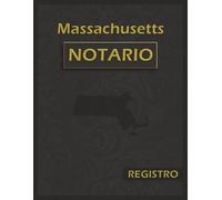 Libro de Registro Notarial de Massachusetts: Bitácora Oficial y Exhaustiva con 120 Páginas y 228 Entradas | Formato Grande 8.5 x 11 pulgadas | Edición Profesional en Español
