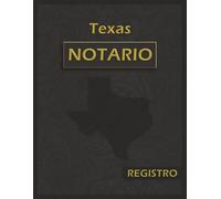 Libro de Registro Notarial de Texas: Bitácora Oficial y Exhaustiva con 120 Páginas y 228 Entradas | Formato Grande 8.5 x 11 pulgadas | Edición Profesional en Español