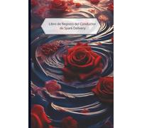 Libro de Registro para Conductores de Spark Delivery - Registro del Conductor para Anotar Kilometraje, Viajes Completados, Propinas Recibidas y ... de Códigos de Puerta y Cazadores de Propinas