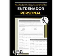 Libro de Registro para Entrenadores Personales | Planificador: Clientes y Entrenamientos: Cuaderno de Perfiles de Clientes, Horarios, Sesiones, Precios y Pagos | Para Entrenadores y Coaches de Fitness