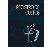 Libro de Registros de Cultos (Crónicas y Registros de la Iglesia)
