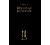 Libro de Reservas de Restaurante 2025: Comida / Cena,365 días, 1 día = 2 página, Formato A4