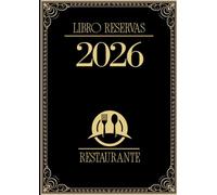 Libro de Reservas para Restaurante 2026: Agenda de Reservaciones Diarias para Restaurantes