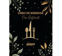 Libro de Reservas para Restaurante 2027: 2 páginas por día del 1 de enero al 31 de diciembre | Agenda de Reserva para Restaurantes Formato A4 grande