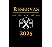 Libro de Reservas Restaurante 2025 | 2 Páginas por Día | 777 Páginas | Gran formato: Agenda de Reservas 2025 | Control Diario de Mesas, Pedidos y Clientes | Ideal para Restaurantes, Bares y Cafeterías