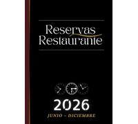 Libro de Reservas Restaurante 2026 2 Páginas por Día: Edición JUNIO - DICIEMBRE | Agenda de Reservas Diaria para Restaurantes - Tamaño A4