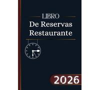 Libro De Reservas Restaurante 2026: Agenda de reservas de 1 página por día con fechas de enero a diciembre para todo el año
