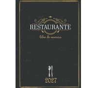 Libro de Reservas Restaurante 2027: Planificador de reservas 2027 - Ideal para restaurantes, bares y cafeterías -Planificador Diario Ideal para ... pubs o bistros | 365 dias | 1 día = 1 página