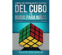 Libro de Resolución Rápida Del Cubo de Rubik para Niños: Cómo Resolver el Cubo de Rubik Más Rápido para Principiantes