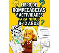 Libro de Rompecabezas y Actividades para Niños 8-12 Años: Juegos Mentales Divertidos y Desafiantes para Niños | Laberintos, Puzzles Matemáticos, Sopa ... Lógica, Resolución de Problemas y Pensamient
