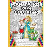 Libro de Sant Jordi para Colorear para niños y adultos: Dragones torpes, princesas influencers y caballeros en patines
