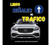 libro de Señales de Trafico, Un libro con 50 Señales de OBLIGACIÓN Y DE CARRILES de la Vía Publica.: |Prepárate el Teórico del Carné de conducir con el Libro de SEÑALES de OBLIGACIÓN Y CARRILES.