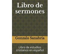 Libro de sermones: Libro de estudios cristianos en español: 1 (La Biblia)