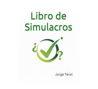 Libro de Simulacros: Recopilatorio de test para opositar a Policía Municipal de Madrid
