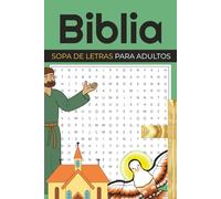 Libro de sopa de letras sobre la Biblia: Sopa de Letras sobre la Biblia en Español para Adultos, Letra fácil de leer (Spanish Word Search for Adults Large Print) (Spanish Edition)