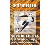 Libro de Sopas de Letras de Fútbol: Más de 50 retos futboleros en formato 6x9: cabezazos mentales sin tarjeta roja
