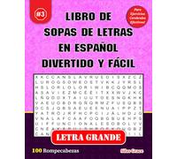 LIBRO DE SOPAS DE LETRAS EN ESPAÑOL DIVERTIDO Y FÁCIL: #3: (SPANISH EDITION): 100 Rompecabezas con Soluciones