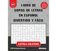 LIBRO DE SOPAS DE LETRAS EN ESPAÑOL DIVERTIDO Y FÁCIL: #5: (SPANISH EDITION): 100 Rompecabezas con Soluciones