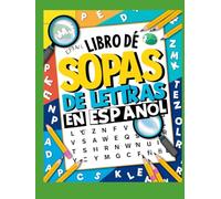 Libro de sopas de letras en español: Diviértete y ejercita tu mente con sopas de letras.