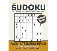Libro de sudoku en español para adultos letra grande: 280 Sudokus, de Fácil a Difícil, con Cuadrículas 9×9, 12×12 y 16×16, Más Espacio para Notas, Fecha y Hora