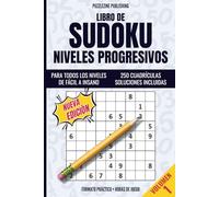 Libro de Sudoku Niveles progresivos de fácil a insano: Volumen 1 | De principiante a maestro | 250 cuadrículas variadas para entrenar tu lógica y relajar tu mente