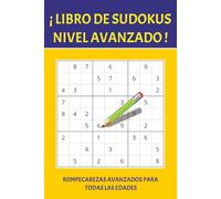 Libro de Sudoku para Avanzados: Rompecabezas de nivel avanzado, con letra de tamaño fácil de leer | 15.24 X 22.86 cm, 110 páginas | + 50 ... viajes, ratos libres o momentos de relajación