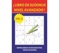 Libro de Sudokus Avanzados: Rompecabezas de nivel Avanzado, con letra de tamaño fácil de leer | 15.24 X 22.86 cm, 110 páginas | + 50 rompecabezas... ... viajes, ratos libres o momentos de relajación
