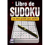 Libro de Sudokus con letra grande para adultos: 300 juegos mentales fáciles, intermedios y difíciles para relajarse, aliviar el estrés y mantener la salud mental.